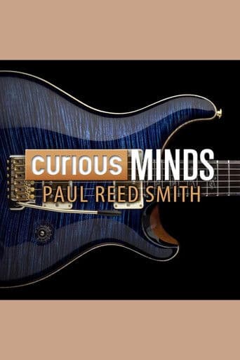 Curious Minds: Paul Reed Smith