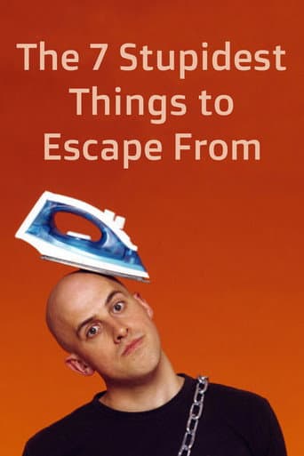 The Seven Stupidest Things to Escape From
