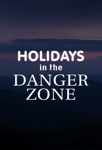 Holidays in the Danger Zone