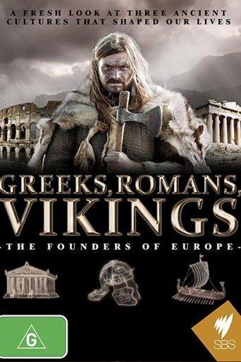 Greeks, Romans, Vikings: The Founders of Europe